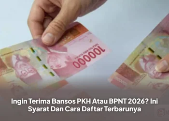 Ingin Terima Bansos PKH Atau BPNT 2026? Ini Syarat Dan Cara Daftar Terbarunya