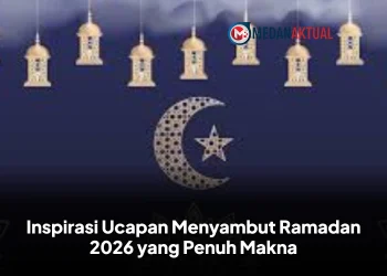 Inspirasi Ucapan Menyambut Ramadan 2026 yang Penuh Makna