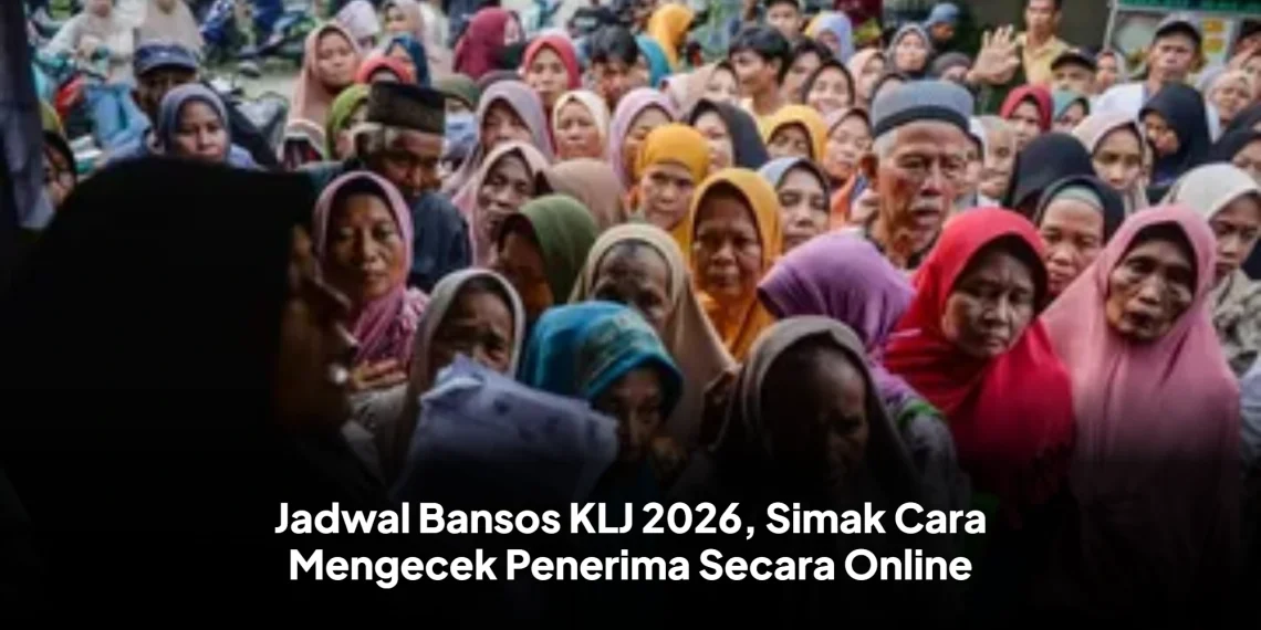Jadwal Bansos KLJ 2026, Simak Cara Mengecek Penerima Secara Online