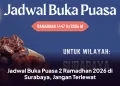 Jadwal Buka Puasa 2 Ramadhan 2026 di Surabaya, Jangan Terlewat