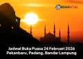 Jadwal Buka Puasa 24 Februari 2026 Pekanbaru, Padang, Bandar Lampung