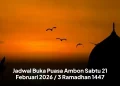 Jadwal Buka Puasa Ambon Sabtu 21 Februari 2026 / 3 Ramadhan 1447