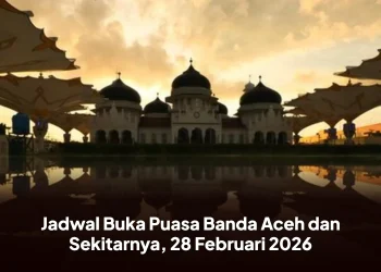 Jadwal Buka Puasa Banda Aceh dan Sekitarnya, 28 Februari 2026