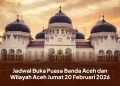 Jadwal Buka Puasa Banda Aceh dan Wilayah Aceh Jumat 20 Februari 2026