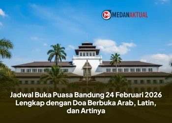 Jadwal Buka Puasa Bandung 24 Februari 2026 Lengkap dengan Doa Berbuka Arab, Latin, dan Artinya