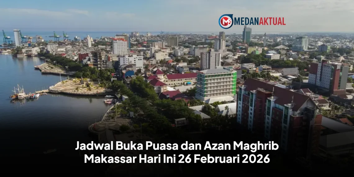 Jadwal Buka Puasa dan Azan Maghrib Makassar Hari Ini 26 Februari 2026
