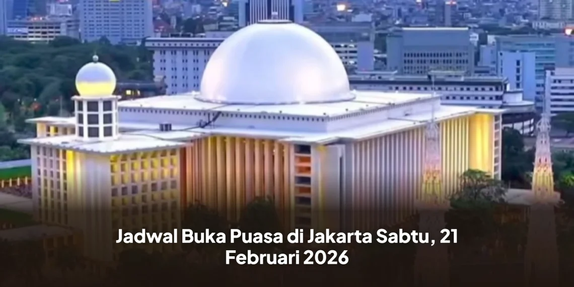 Jadwal Buka Puasa di Jakarta Sabtu, 21 Februari 2026