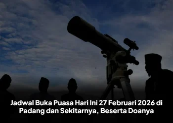Jadwal Buka Puasa Hari Ini 27 Februari 2026 di Padang dan Sekitarnya, Beserta Doanya