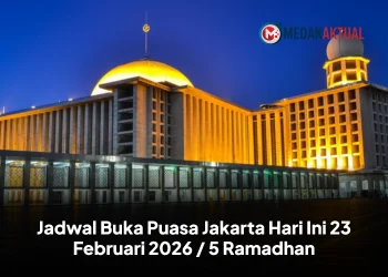 Jadwal Buka Puasa Jakarta Hari Ini 23 Februari 2026 / 5 Ramadhan