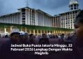 Jadwal Buka Puasa Jakarta Minggu, 22 Februari 2026 Lengkap Dengan Waktu Maghrib