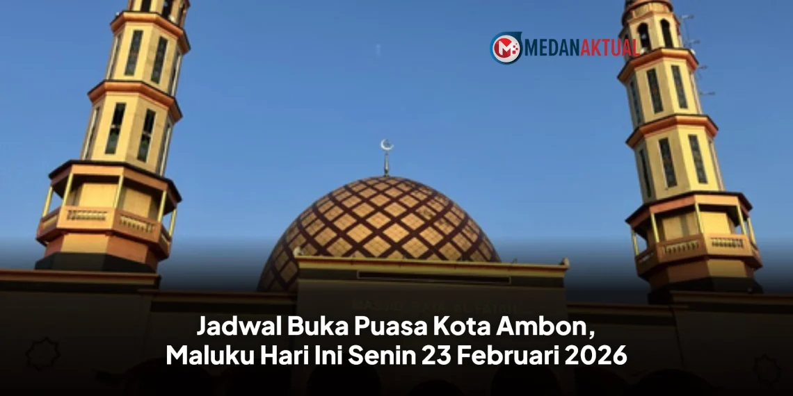 Jadwal Buka Puasa Kota Ambon, Maluku Hari Ini Senin 23 Februari 2026