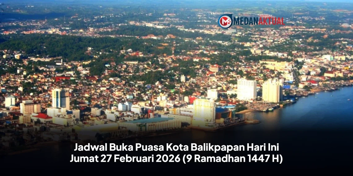 Jadwal Buka Puasa Kota Balikpapan Hari Ini Jumat 27 Februari 2026 (9 Ramadhan 1447 H)