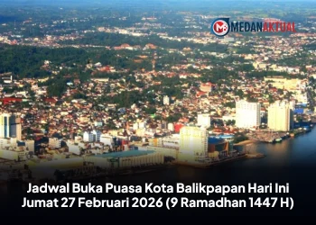 Jadwal Buka Puasa Kota Balikpapan Hari Ini Jumat 27 Februari 2026 (9 Ramadhan 1447 H)
