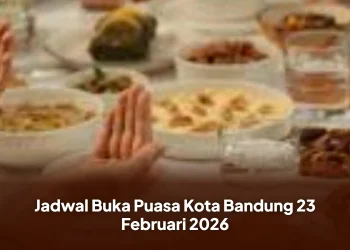 Jadwal Buka Puasa Kota Bandung 23 Februari 2026