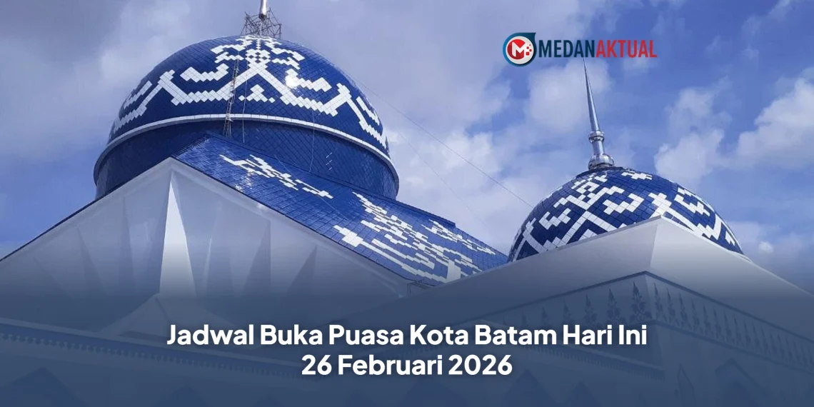 Jadwal Buka Puasa Kota Batam Hari Ini 26 Februari 2026