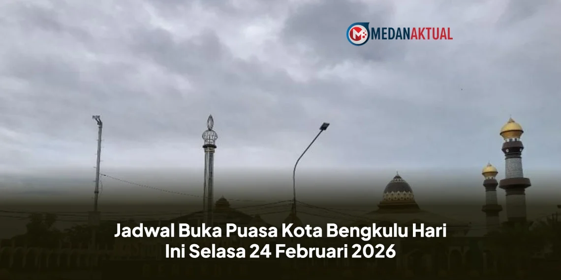 Jadwal Buka Puasa Kota Bengkulu Hari Ini Selasa 24 Februari 2026