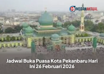 Jadwal Buka Puasa Kota Pekanbaru Hari Ini 26 Februari 2026
