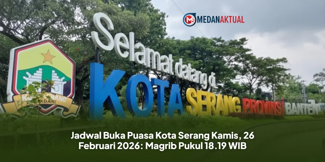 Jadwal Buka Puasa Kota Serang Kamis, 26 Februari 2026: Magrib Pukul 18.19 WIB