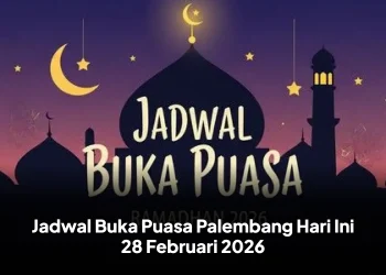 Jadwal Buka Puasa Palembang Hari Ini 28 Februari 2026