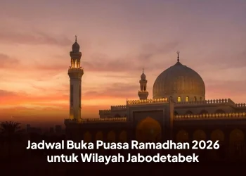 Jadwal Buka Puasa Ramadhan 2026 untuk Wilayah Jabodetabek