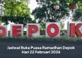 Jadwal Buka Puasa Ramadhan Depok Hari 22 Februari 2026