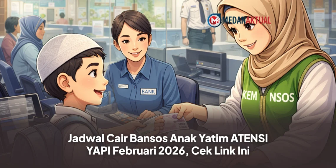 Jadwal Cair Bansos Anak Yatim ATENSI YAPI Februari 2026, In