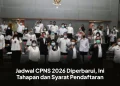 Jadwal CPNS 2026 Diperbarui, Ini Tahapan dan Syarat Pendaftaran