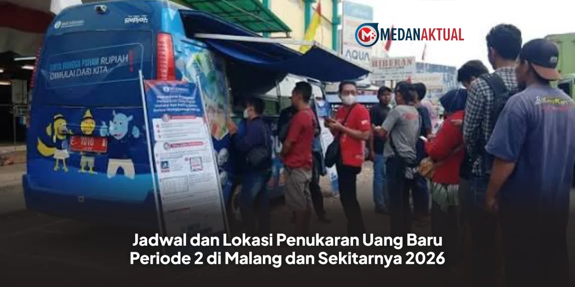 Jadwal dan Lokasi Penukaran Uang Baru Periode 2 di Malang dan Sekitarnya 2026