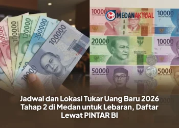 Jadwal dan Lokasi Tukar Uang Baru 2026 Tahap 2 di Medan untuk Lebaran, Daftar Lewat PINTAR BI