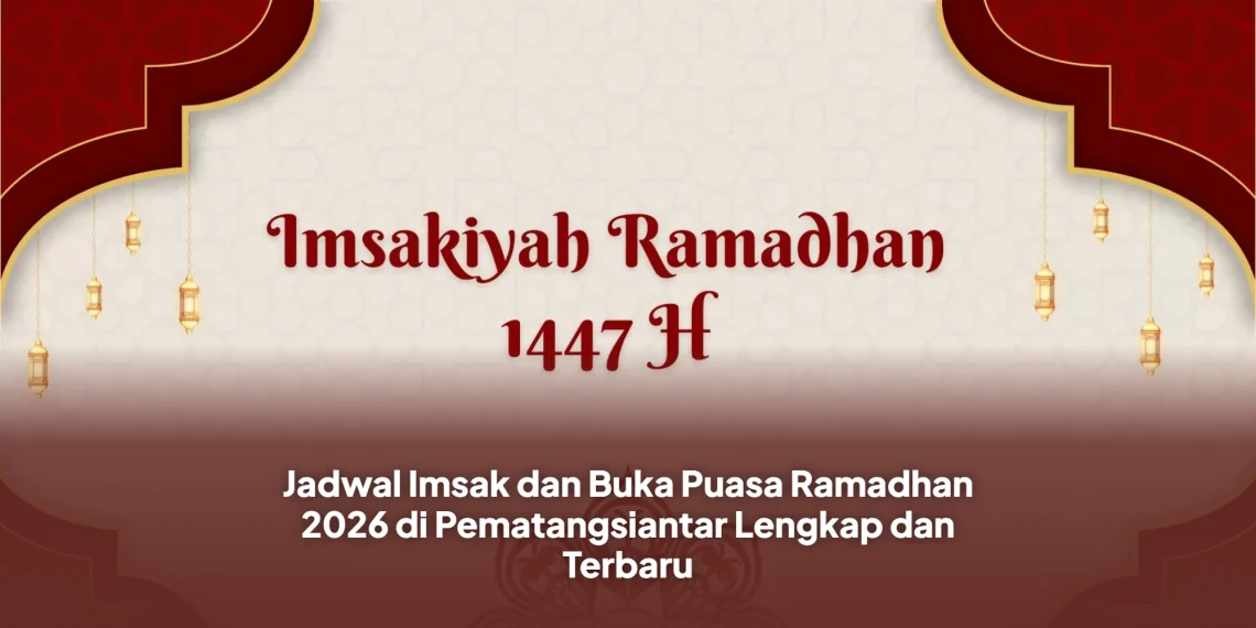 Jadwal Imsak dan Buka Puasa Ramadhan 2026 di Pematangsiantar Lengkap dan Terbaru