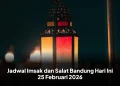 Jadwal Imsak dan Salat Bandung Hari Ini 25 Februari 2026