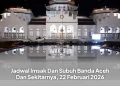 Jadwal Imsak Dan Subuh Banda Aceh Dan Sekitarnya, 22 Februari 2026