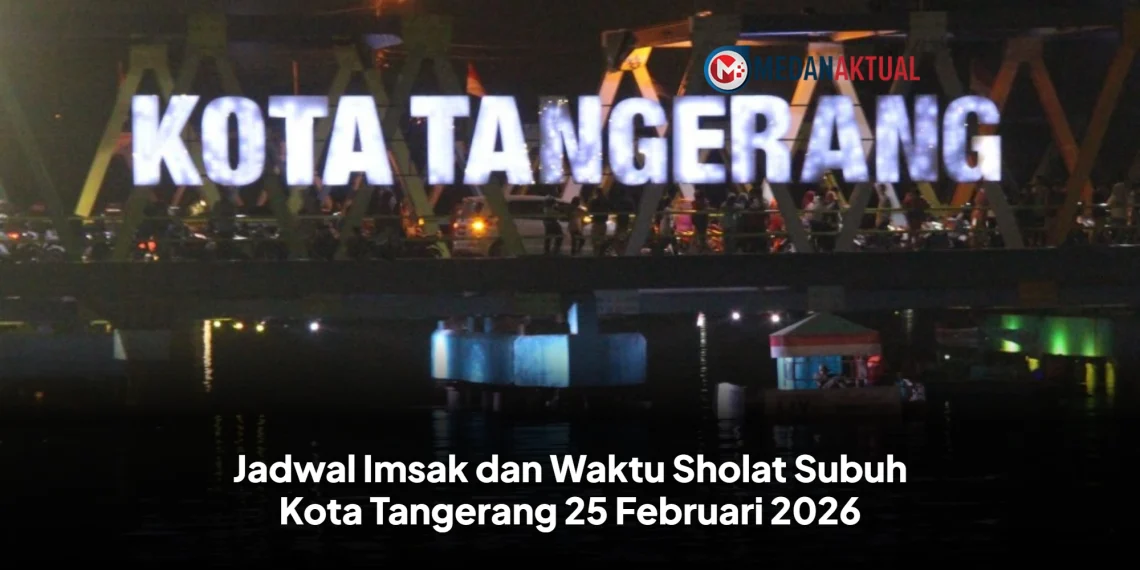 Jadwal Imsak dan Waktu Sholat Subuh Kota Tangerang 25 Februari 2026