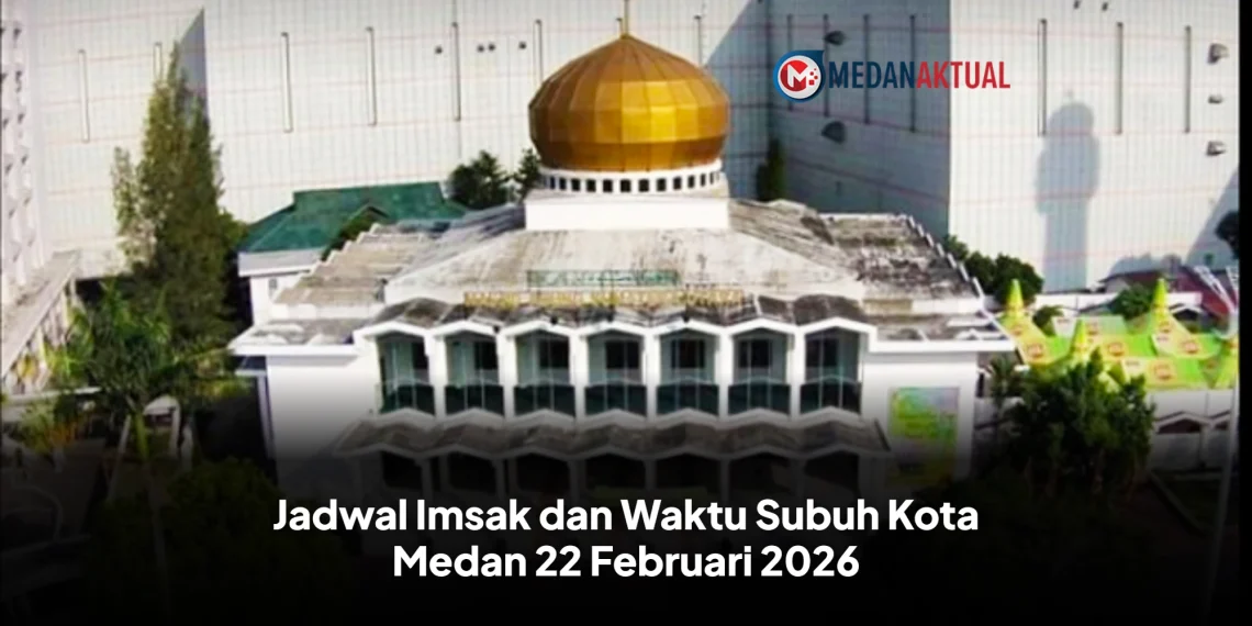 Jadwal Imsak dan Waktu Subuh Kota Medan 22 Februari 2026