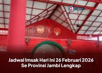 Jadwal Imsak Hari Ini 26 Februari 2026 Se Provinsi Jambi Lengkap