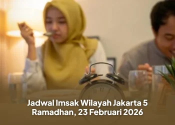Jadwal Imsak Wilayah Jakarta 5 Ramadhan, 23 Februari 2026