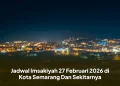 Jadwal Imsakiyah 27 Februari 2026 di Kota Semarang Dan Sekitarnya