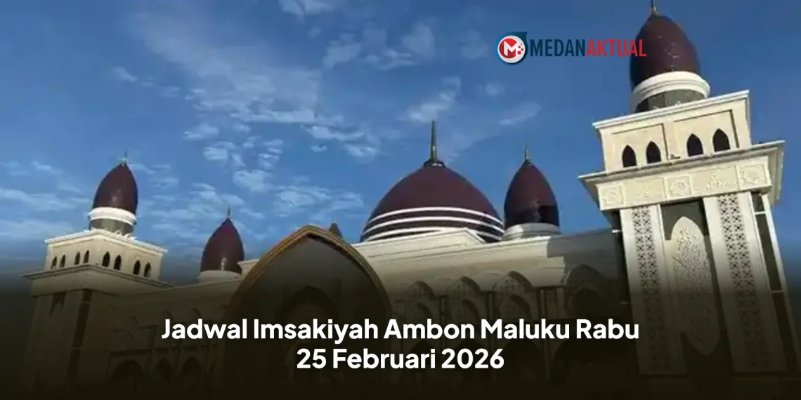 Jadwal Imsakiyah Ambon Maluku Rabu 25 Februari 2026