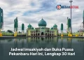 Jadwal Imsakiyah dan Buka Puasa Pekanbaru Hari Ini, Lengkap 30 Hari