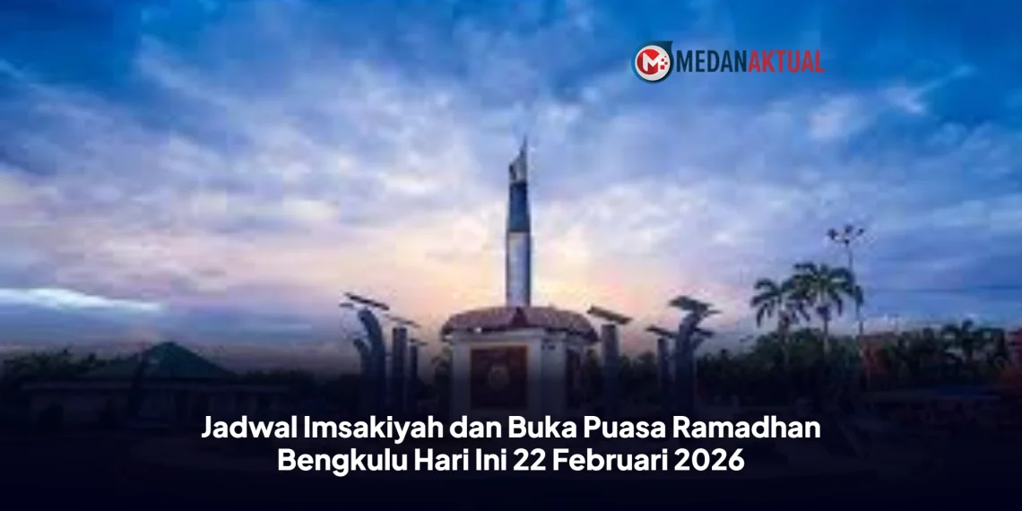 Jadwal Imsakiyah dan Buka Puasa Ramadhan Bengkulu Hari Ini 22 Februari 2026