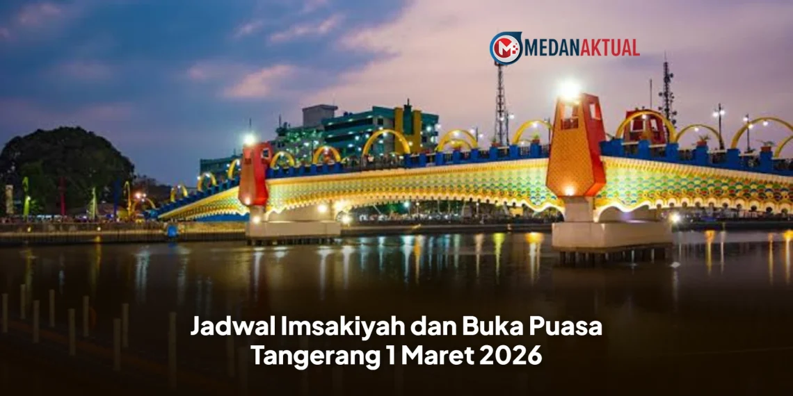 Jadwal Imsakiyah dan Buka Puasa Tangerang 1 Maret 2026