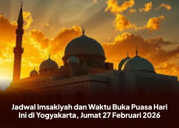 Jadwal Imsakiyah dan Waktu Buka Puasa Hari Ini di Yogyakarta, Jumat 27 Februari 2026