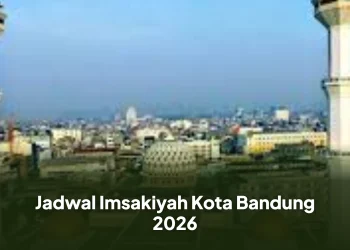 Jadwal Imsakiyah Kota Bandung 2026