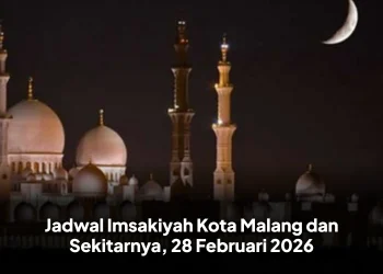 Jadwal Imsakiyah Kota Malang dan Sekitarnya, 28 Februari 2026