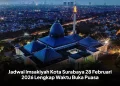 Jadwal Imsakiyah Kota Surabaya 28 Februari 2026 Lengkap Waktu Buka Puasa