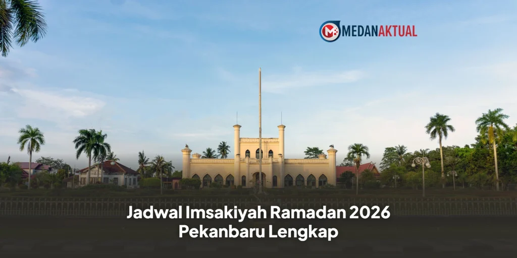 Jadwal Imsakiyah Ramadan 2026 Pekanbaru Lengkap