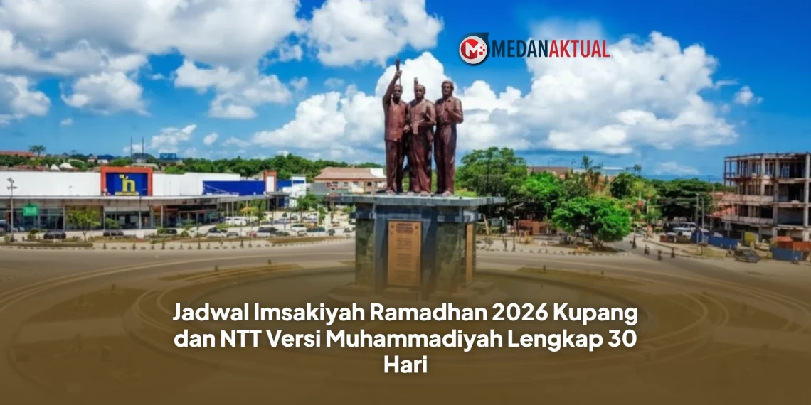 Jadwal Imsakiyah Ramadhan 2026 Kupang dan NTT Versi Muhammadiyah Lengkap 30 Hari