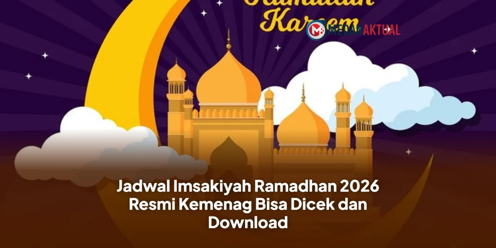 Jadwal Imsakiyah Ramadhan 2026 Resmi Kemenag Bisa Dicek dan Download