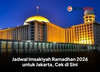 Jadwal Imsakiyah Ramadhan 2026 untuk Jakarta, Cek di Sini