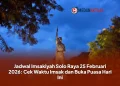 Jadwal Imsakiyah Solo Raya 25 Februari 2026: Cek Waktu Imsak dan Buka Puasa Hari Ini